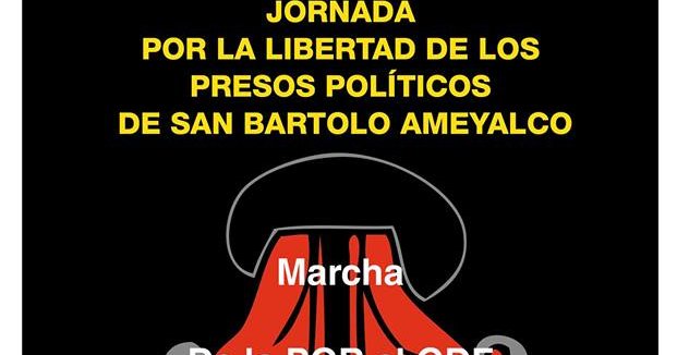 Marcha Por La Libertad De Los Presos Pol Ticos De San Bartolo Ameyalco